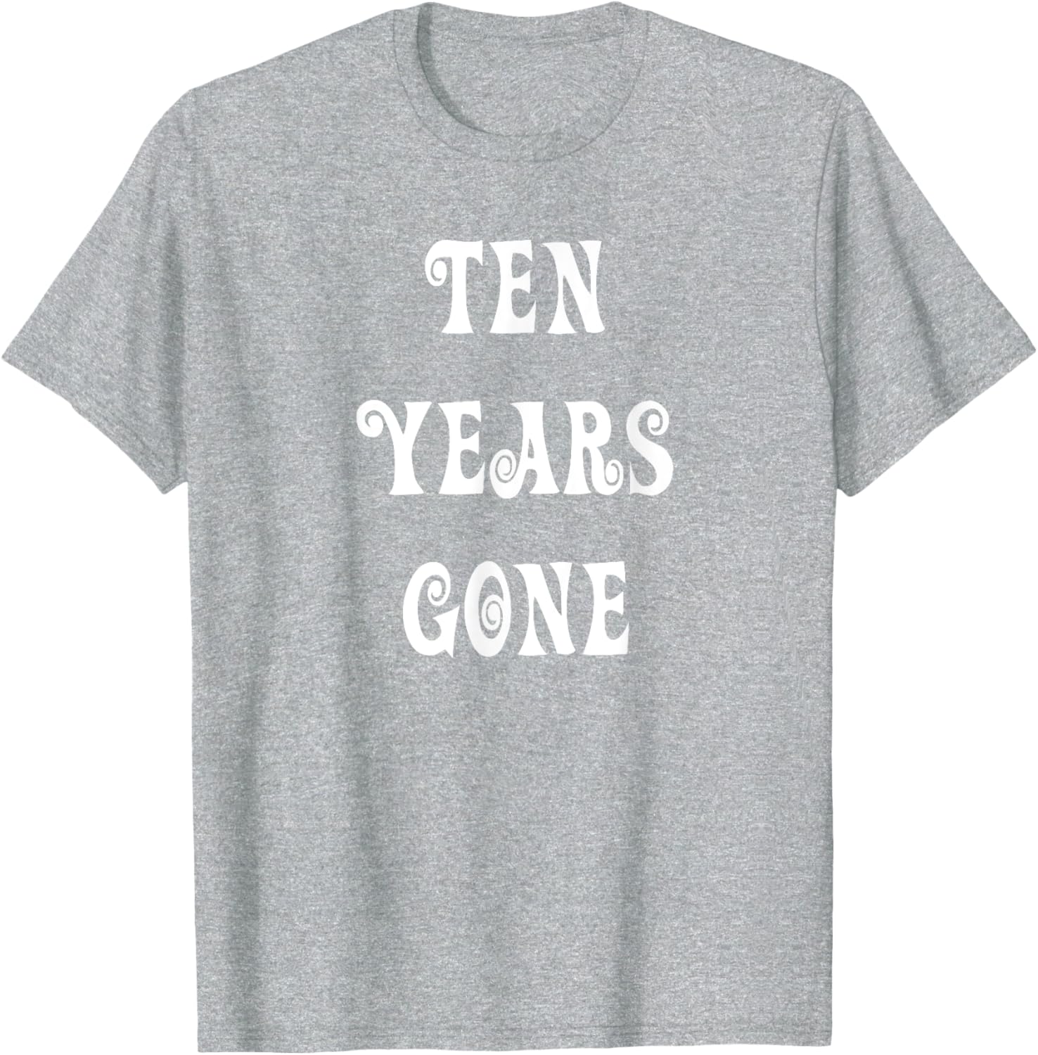 Stylish Ten Years Gone T-Shirt for Trendy Fashion Lovers - 20