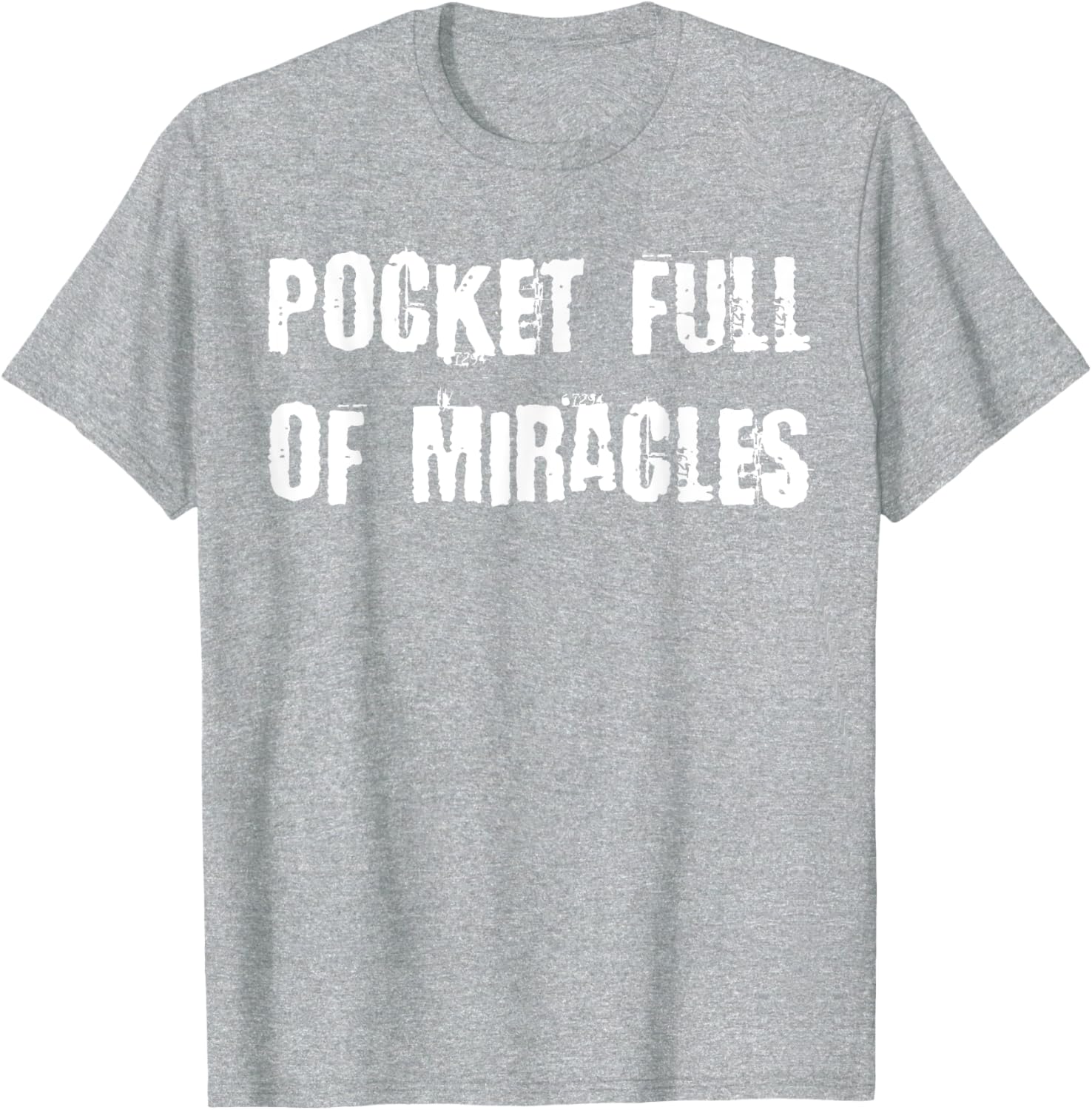 Pocket Full of Miracles T-Shirt for a Fun and Stylish Look - 22