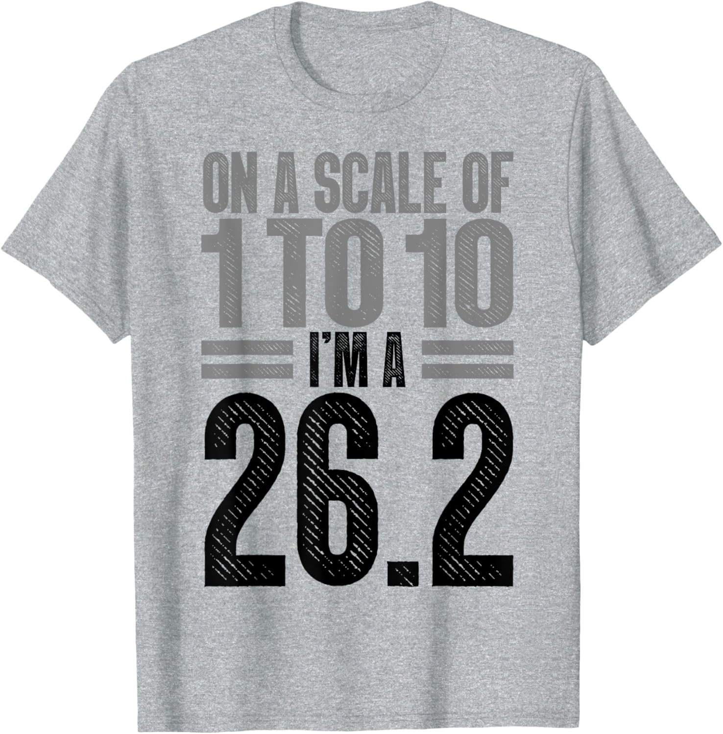 On A Scale of 1 To 10 I'm A 26.2 Runner Marathon T-Shirt for Runners - 20