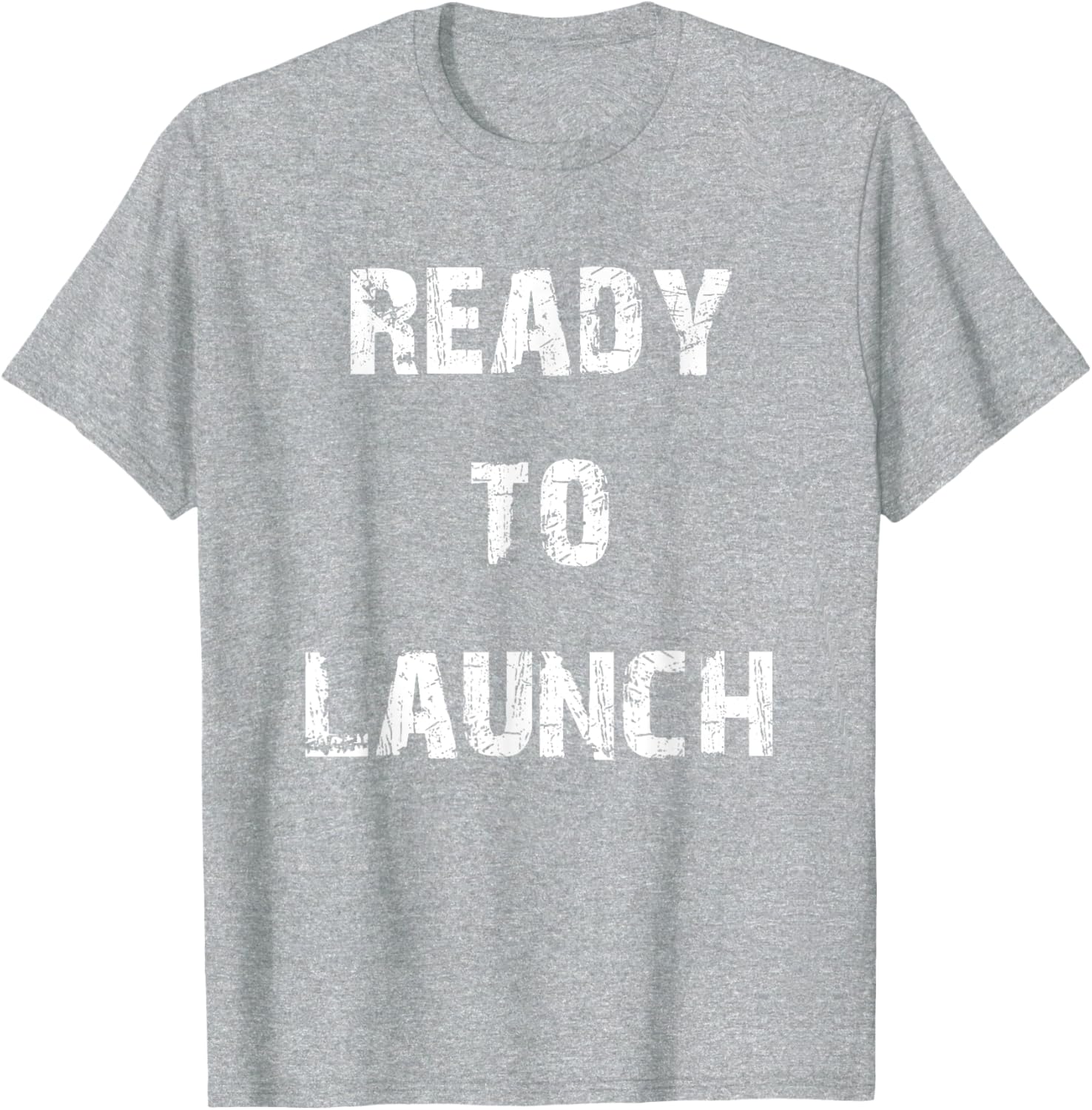 Ready to Launch T-Shirt for Stylish Comfort - Perfect for Everyday Wear - 3