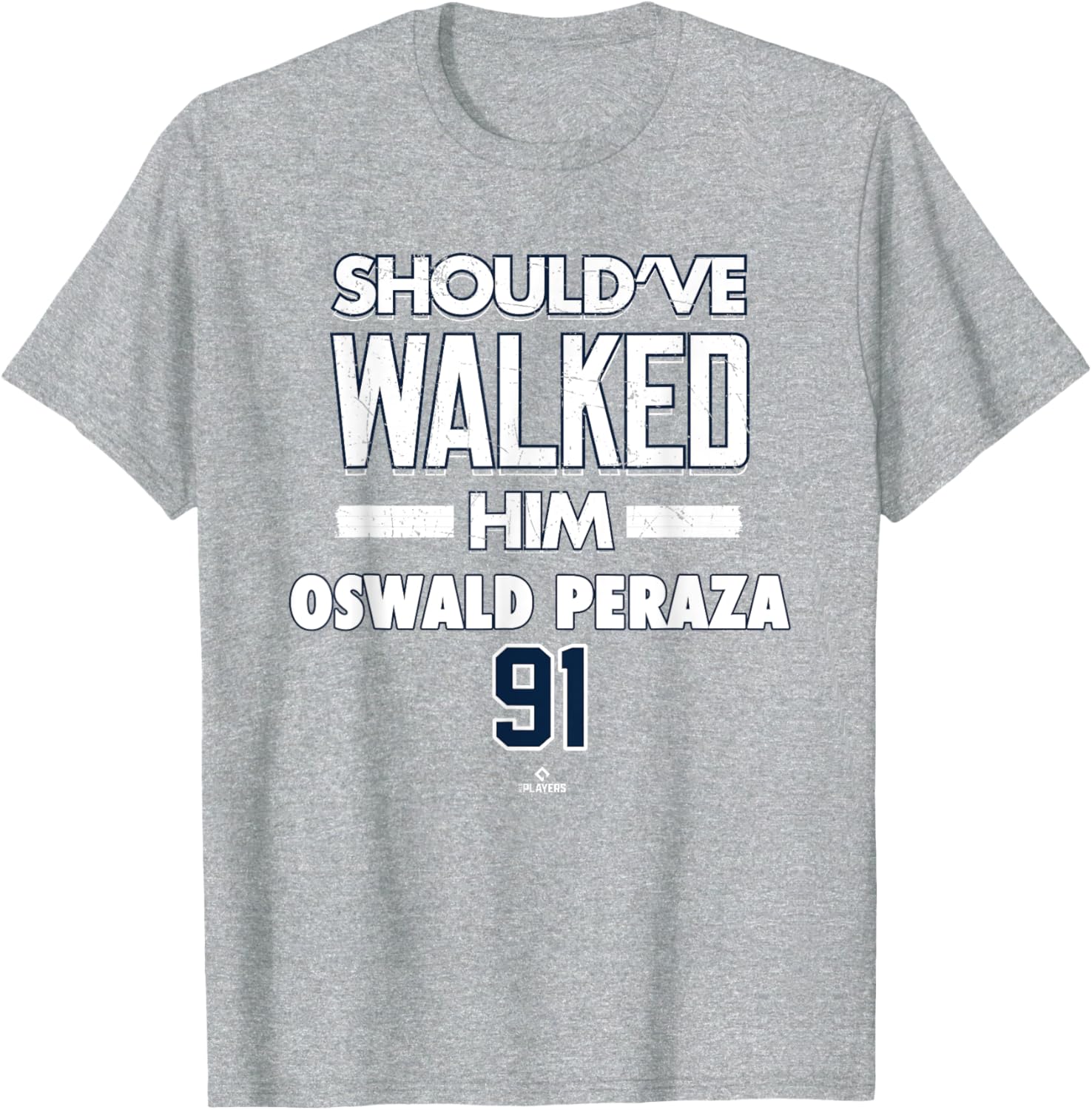 Oswald Peraza Should've Walked T-Shirt for New York Baseball Fans - 4