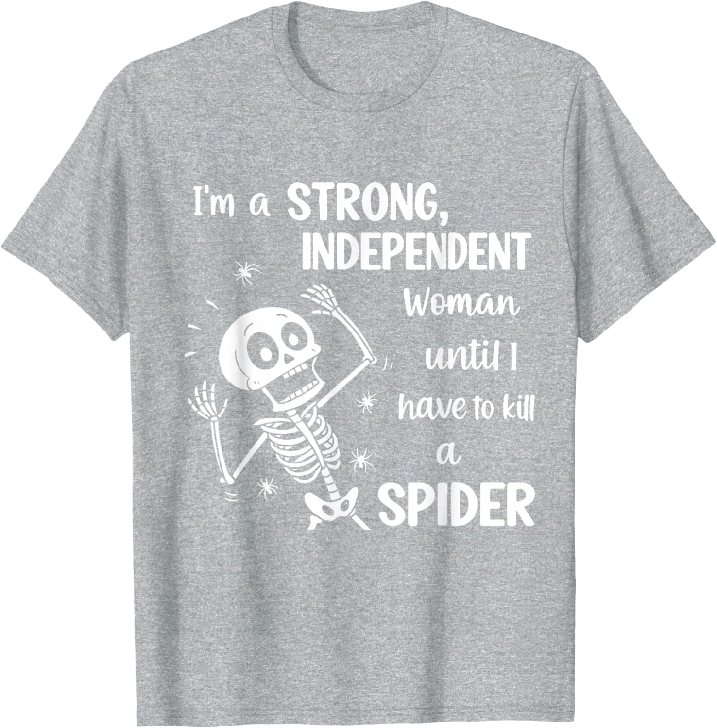 Strong Independent Woman Skeleton T-Shirt Fun and Stylish Graphic Tee - 7
