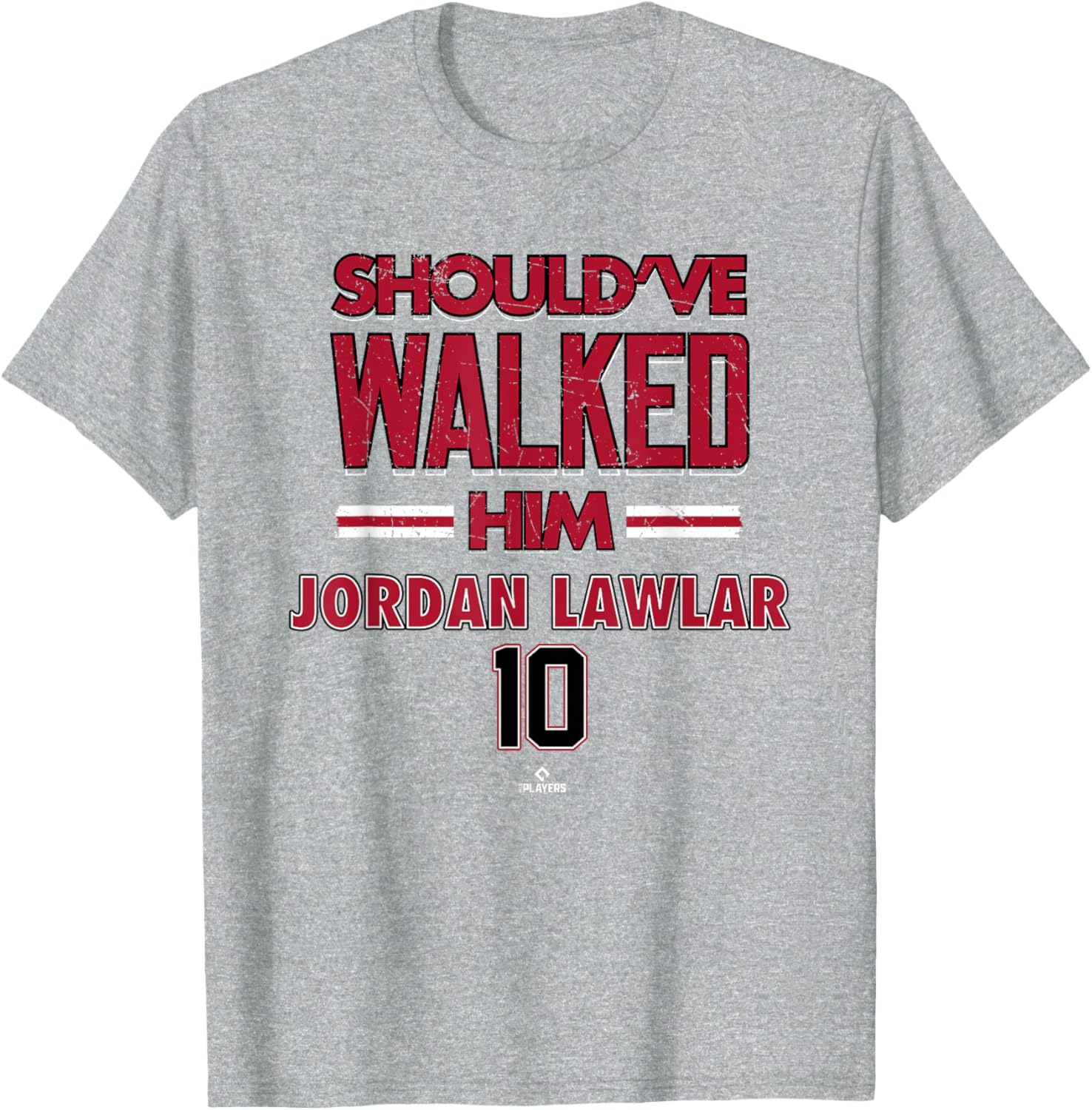 Should've Walked Him Jordan Lawlar Arizona Baseball T-Shirt for Fans - 1