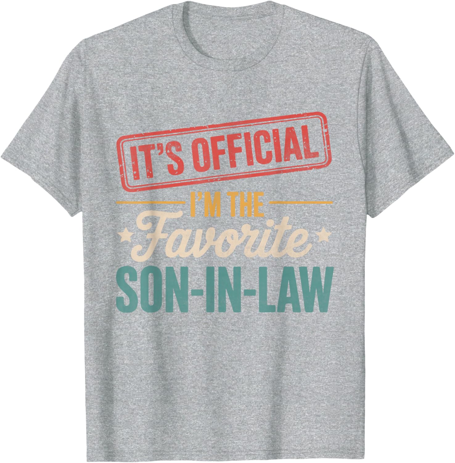 Official Favorite Son-in-Law Men's Father's Day T-Shirt Gift - 12