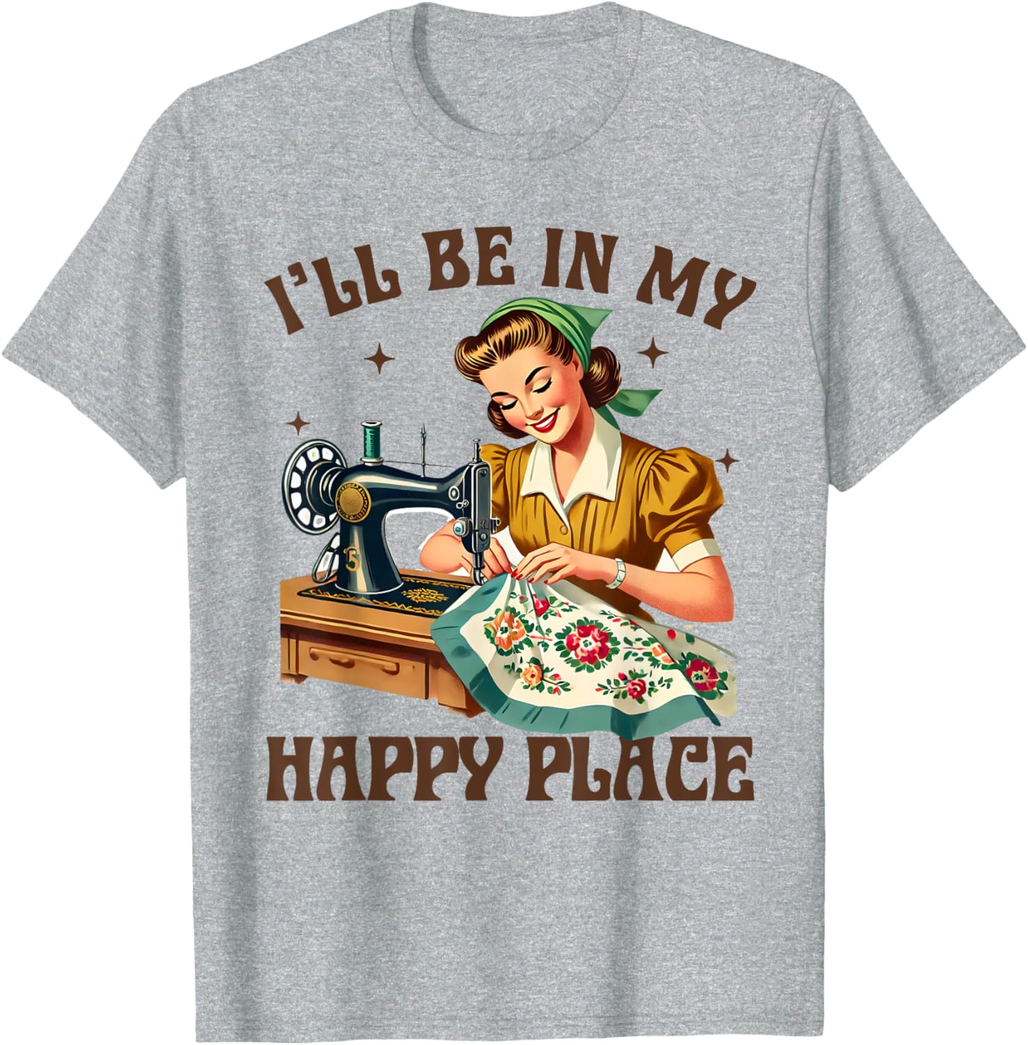 Quilting Lover T-Shirt I'll Be In My Happy Place Perfect for Sewists - 3