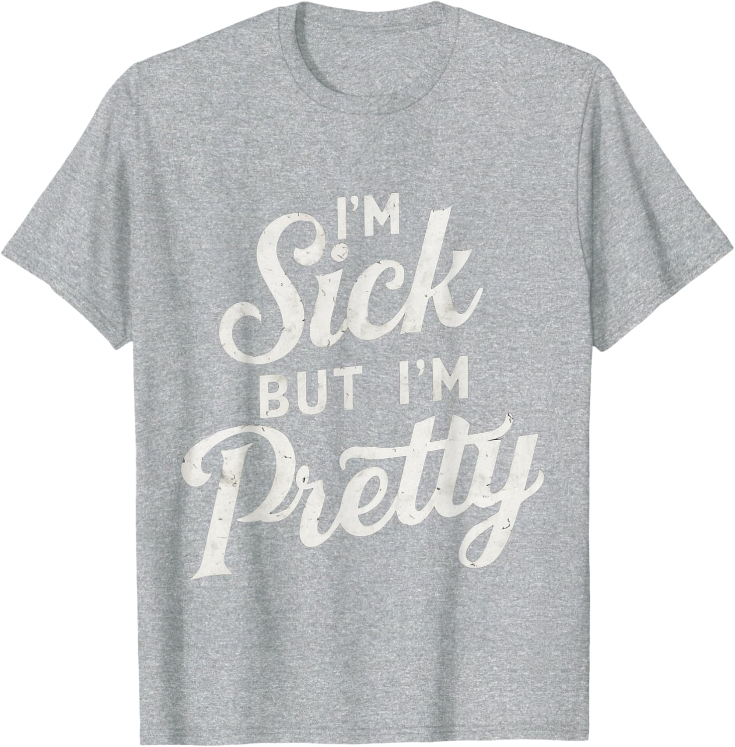 Sick but Stylish I'm Pretty Baby Graphic T-Shirt for Fun Casual Wear - 10