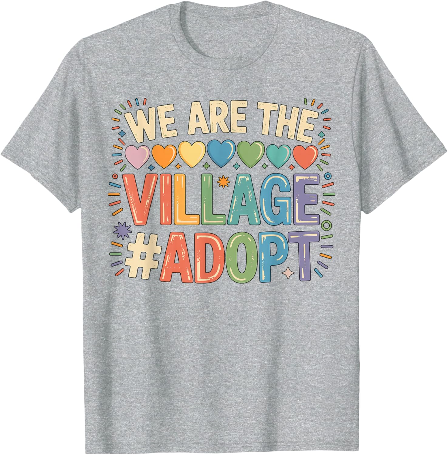We are The Village Adopt Adoption T-Shirt for Animal Lovers and Supporters - 9